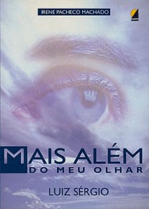 Mais Além do Meu Olhar (Luiz Sérgio)                                            